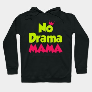 No Drama Mama Hoodie